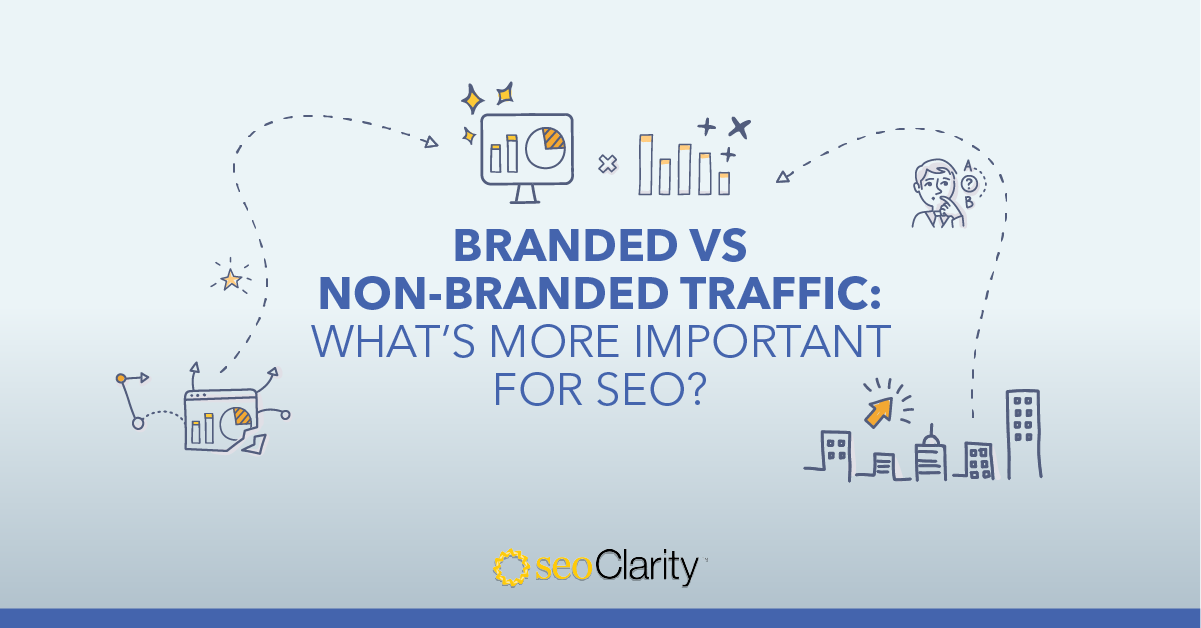 Branded vs NonBranded Traffic What’s More Important for SEO?